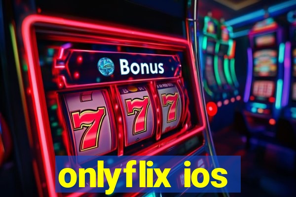 onlyflix ios